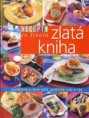 Zlatá kniha receptov zo života RECEPTY